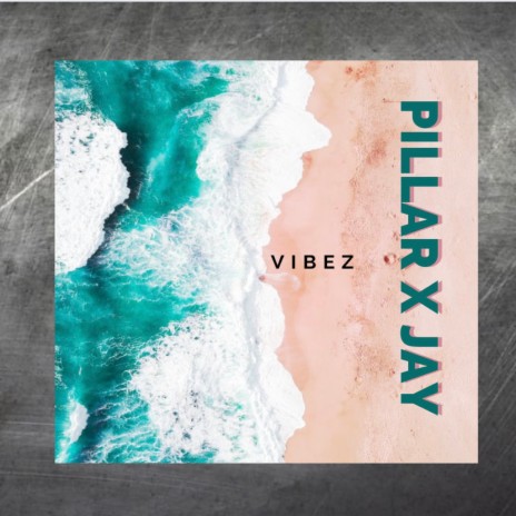 Vibez ft. Jay | Boomplay Music