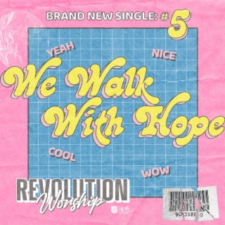We Walk With Hope lyrics | Boomplay Music