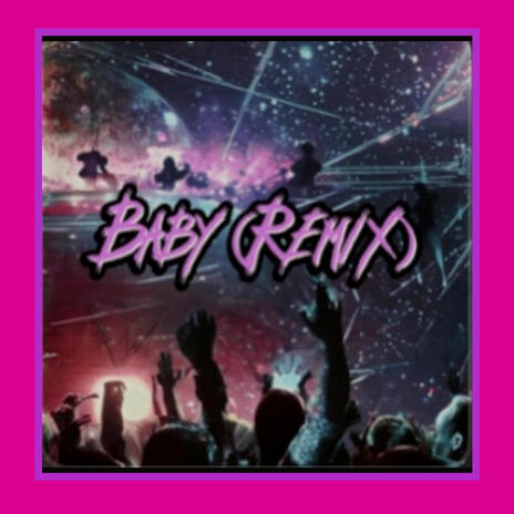 Baby (Remix) ft. Mxrii