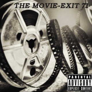 THE MOVIE-EXIT 71