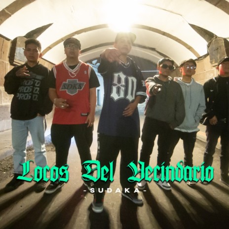 Locos Del Vecindario | Boomplay Music