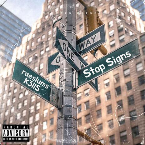 Stop Signs ft. k3lls | Boomplay Music