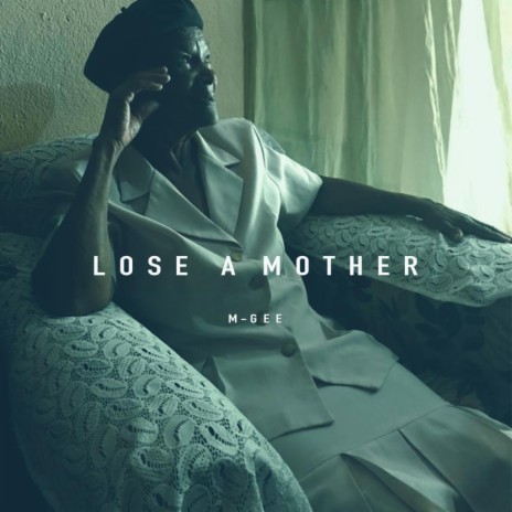 Lose a Mother | Boomplay Music