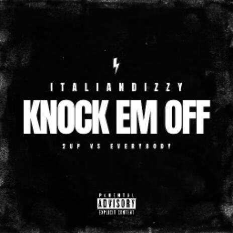 Knock Em Off | Boomplay Music