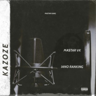 Kazoze ft. Iano Ranking lyrics | Boomplay Music