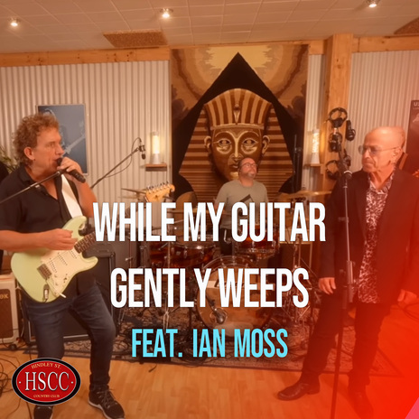 While My Guitar Gently Weeps ft. Ian Moss | Boomplay Music