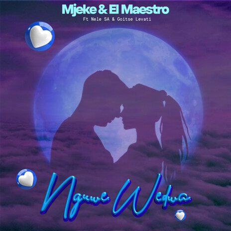 Nguwe Wedwa (Original Mix) ft. El Maestro, Nele SA & Goitse Levati | Boomplay Music