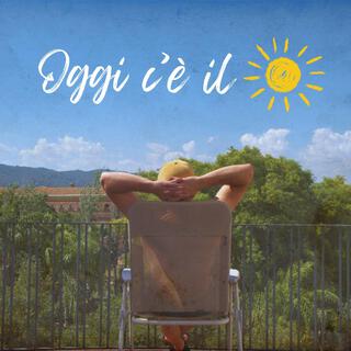 Oggi c'è il sole lyrics | Boomplay Music