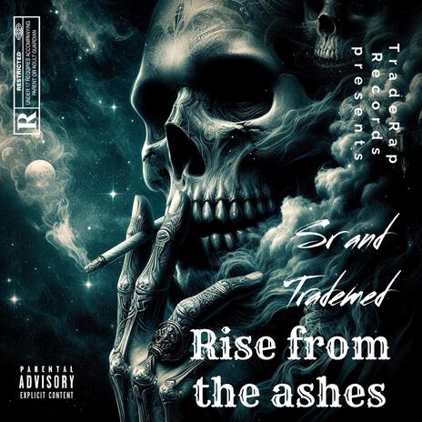 Rise from the ashes ft. Trade med & SR | Boomplay Music