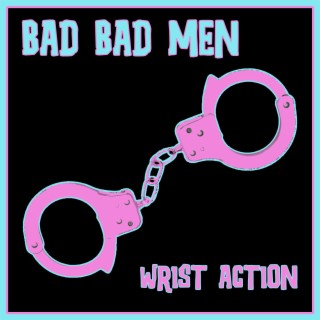 Bad Bad Men