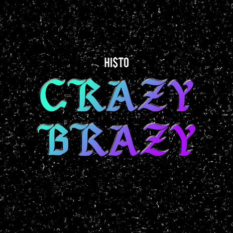 CRAZY BRAZY | Boomplay Music