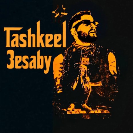 Tashkeel 3esaby | Boomplay Music