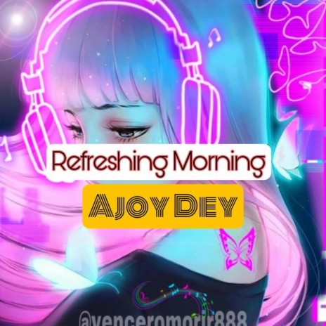 Refreshing Morning | Boomplay Music