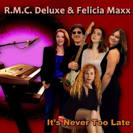 It's Never Too Late ft. Felicia Maxx | Boomplay Music