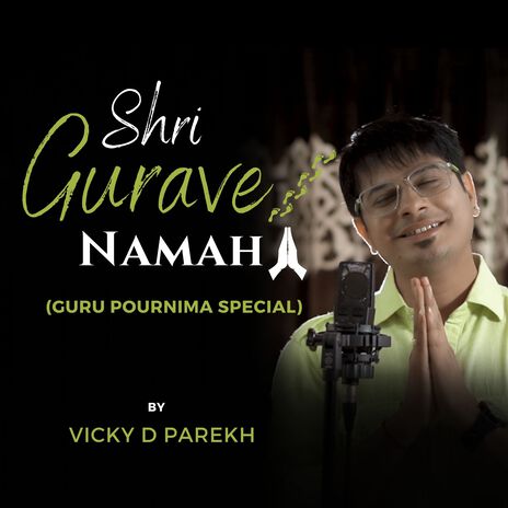 Shri Gurave Namah (Guru Pournima Special) | Boomplay Music