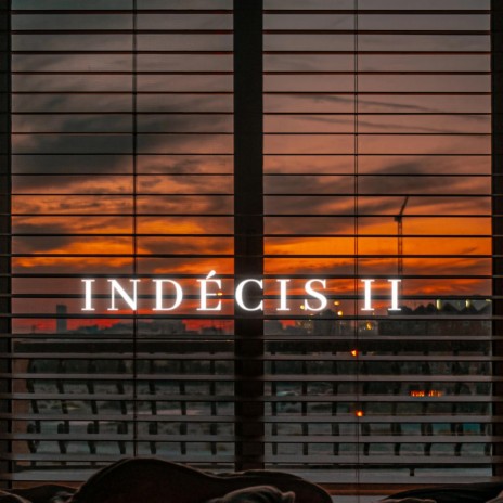 Indécis II | Boomplay Music