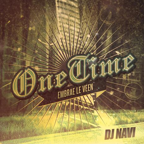 One Time ft. Embrae Le Veen | Boomplay Music