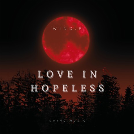 Love In Hopeless | Boomplay Music