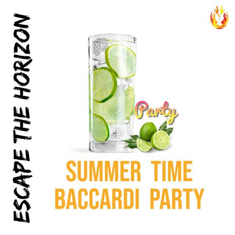 Summer Time Baccardi Party