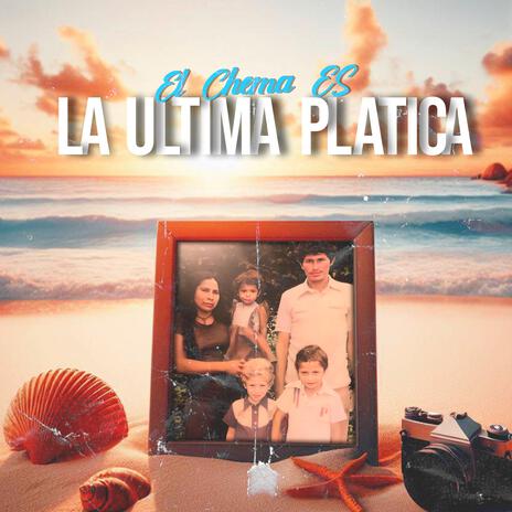 La ultima platica | Boomplay Music