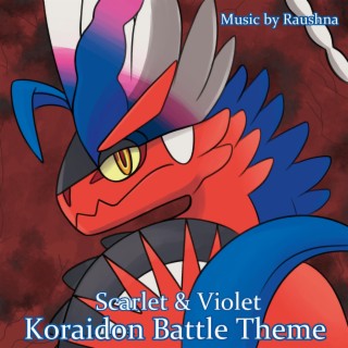 Scarlet & Violet Koraidon Battle Theme