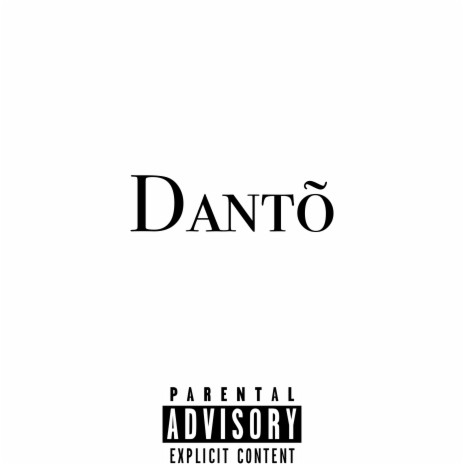 Dantõ | Boomplay Music