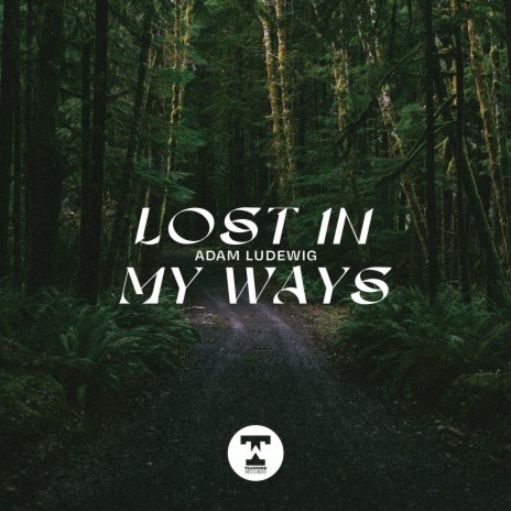 Lost In My Ways | Boomplay Music