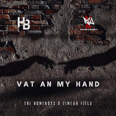 Vat Aan My Hand | Boomplay Music