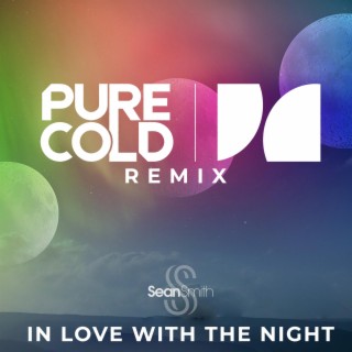 In Love With The Night (Pure Cold Remix) ft. Pure Cold lyrics | Boomplay Music