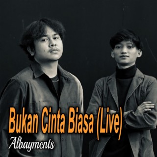 Bukan Cinta Biasa (Live)