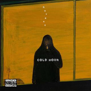 COLD HOUR lyrics | Boomplay Music