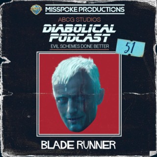 Episode 51: Blade Runner: The Final Cut