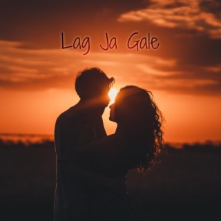 Lag Ja Gale (Melancholic)
