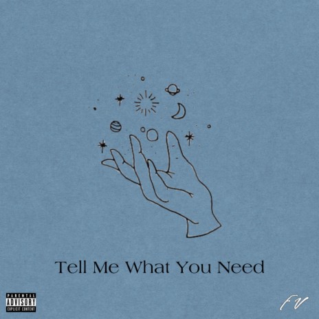 Tell Me What You Need | Boomplay Music