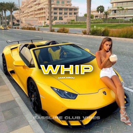 Whip ft. Makarov | Boomplay Music