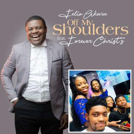 Off My Shoulders ft. Forever Christ's | Boomplay Music