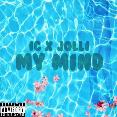 My Mind ft. Jolli Kidd | Boomplay Music