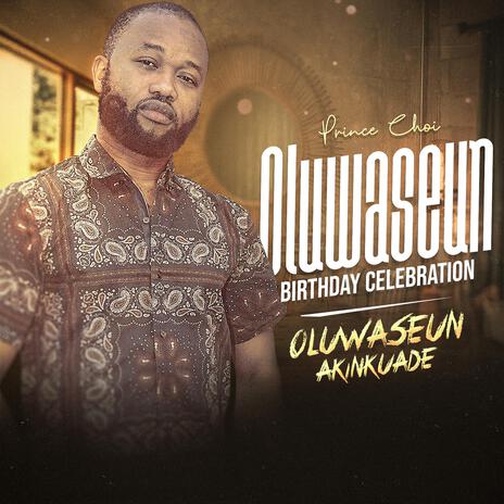 Oluwaseun Birthday Celebration | Boomplay Music