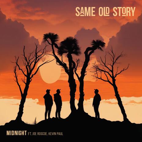 Same Old Story ft. Joe Roscoe & Kevin Paul | Boomplay Music