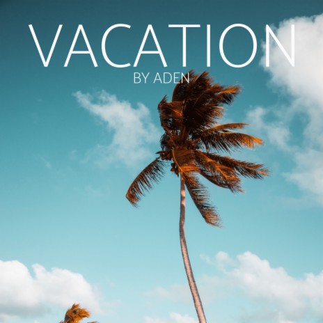 Vacation | Boomplay Music