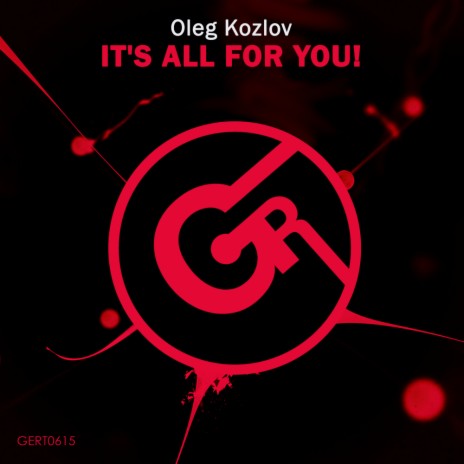 It's All For You! (Original Mix)