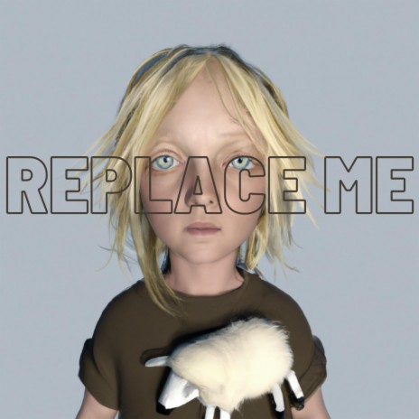Replace me | Boomplay Music