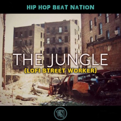 The Jungle (Lofi Street Worker) | Boomplay Music