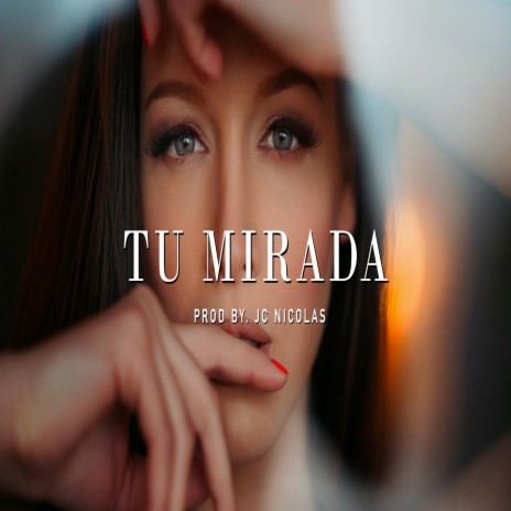 Tu mirada | Boomplay Music