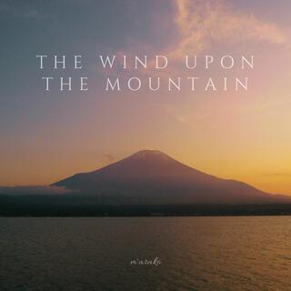 The Wind Upon The Mountain