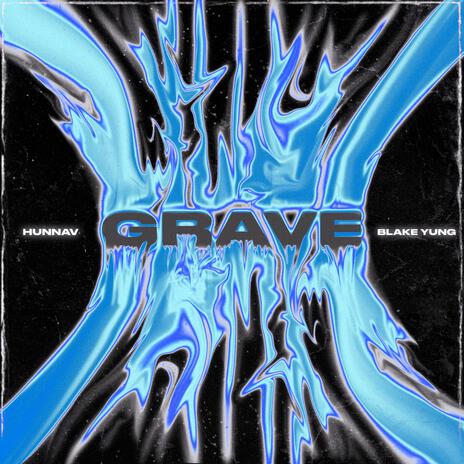 Grave ft. Blake Yung & RJ Pasin