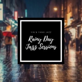 Rainy Day Jazz Sessions: Smooth Tunes for Indoor Days