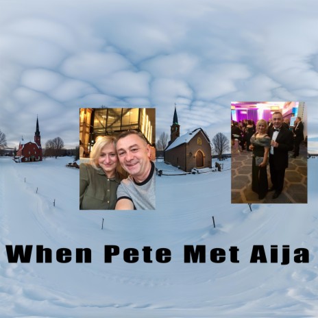 When Pete Met Aija | Boomplay Music
