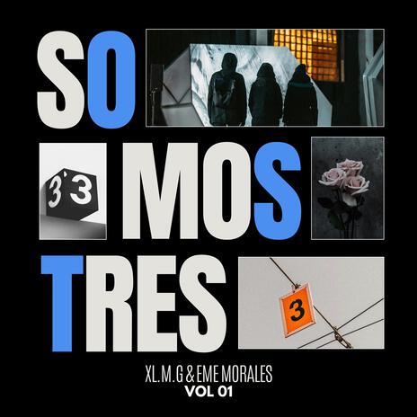 Somos tres ft. eme morales | Boomplay Music