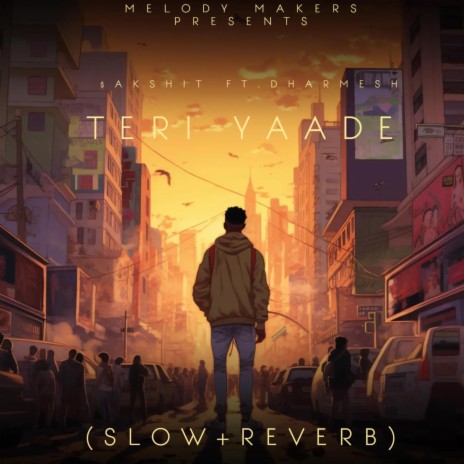 Teri Yaade (Slow + Reverb) ft. Dharmesh yadav | Boomplay Music